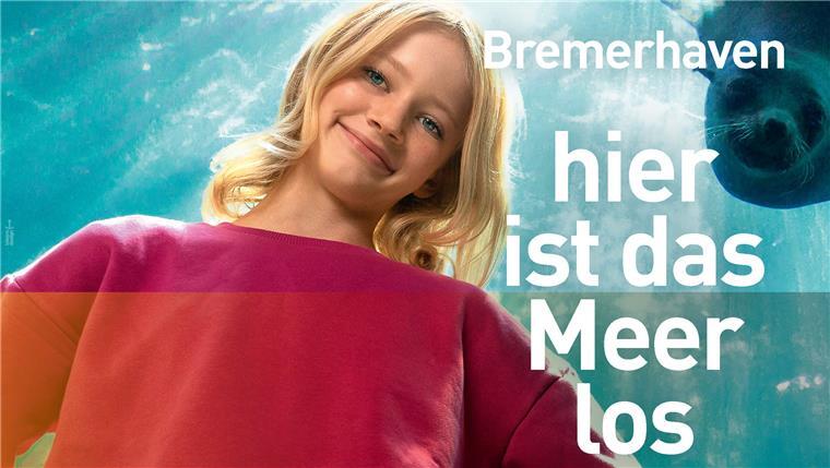 Ein Bild der neuen Imagekampagne Bremerhavens.