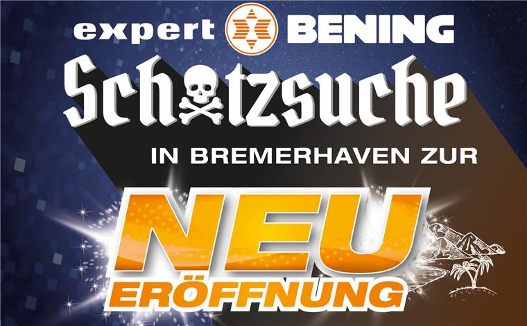 Jetzt mitmachen: Schatzsuche geht in die zweite Runde! Schatzsuche bei expert BENING