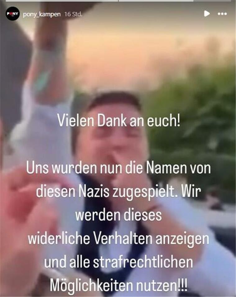 Mittlerweile sollen die Namen der Personen, die auf dem Video durch hetzerische Parolen und Posen auffallen, identifiziert worden seien. Die Gaststätte Pony kündigt an, eine Anzeige gegen diese Personen erstatten zu wollen